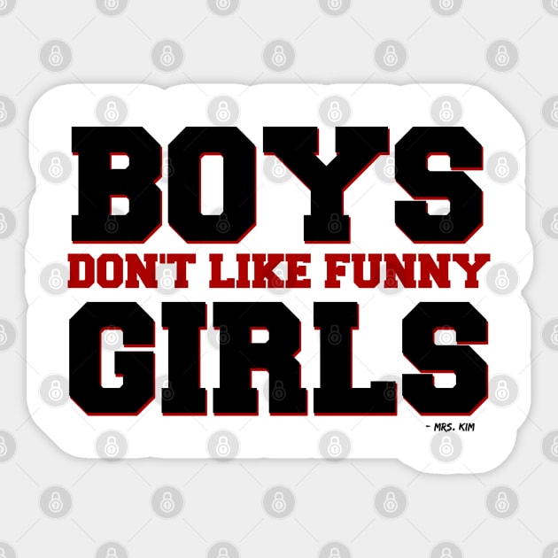 Boys Don't Like Funny Girls Sticker by Stars Hollow Mercantile